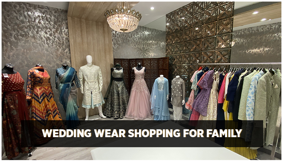 Wedding Wear Shopping for Family
