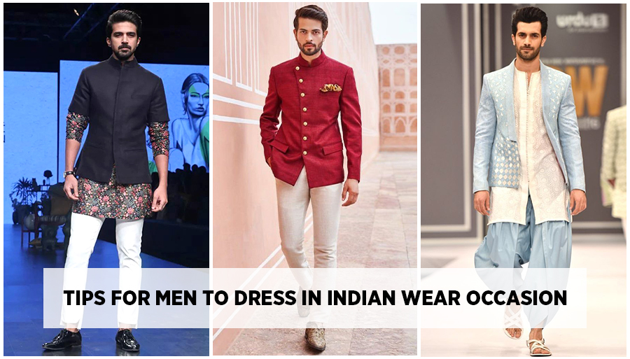 Styles tips for Men to Dress in Indian wear