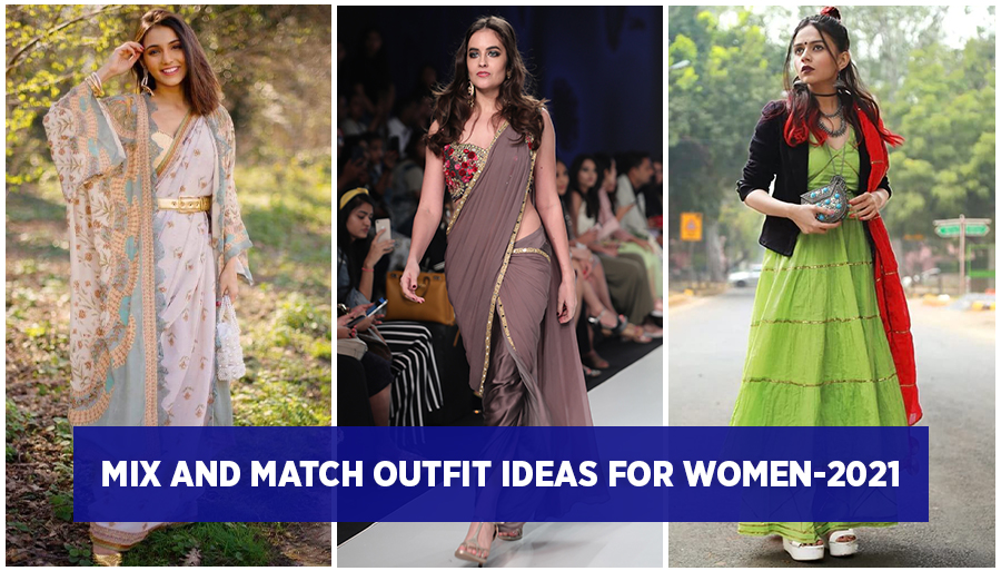 Indian wear mix and match outfit ideas for women 2021