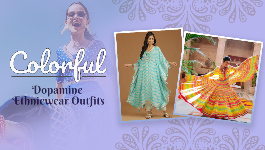 Ethnic wear Dopamine dressing