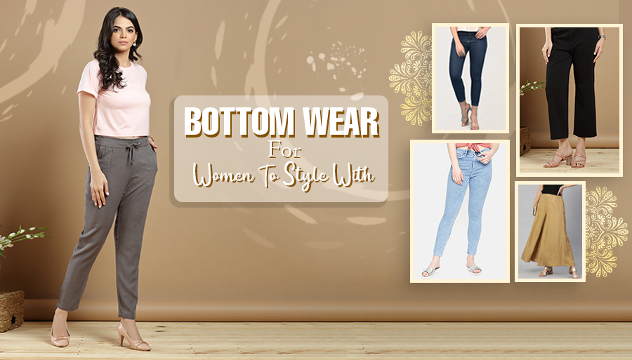 Women bottom wear