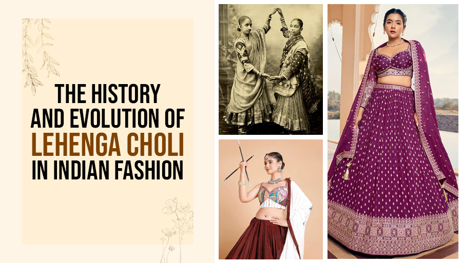 The History and Evolution of Lehenga Choli in Indian Fashion